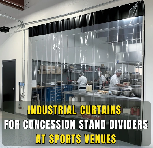 Black and clear vinyl industrial curtain at a concession stand, isolating staff and food prep in a stadium setting